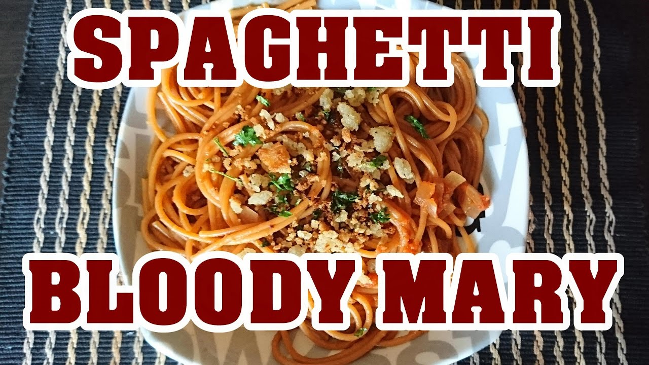 SPAGHETTI BLOODY MARY
