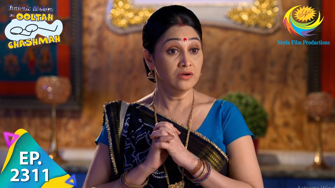 Taarak Mehta Ka Ooltah Chashmah - Episode 2311 - Full Episode