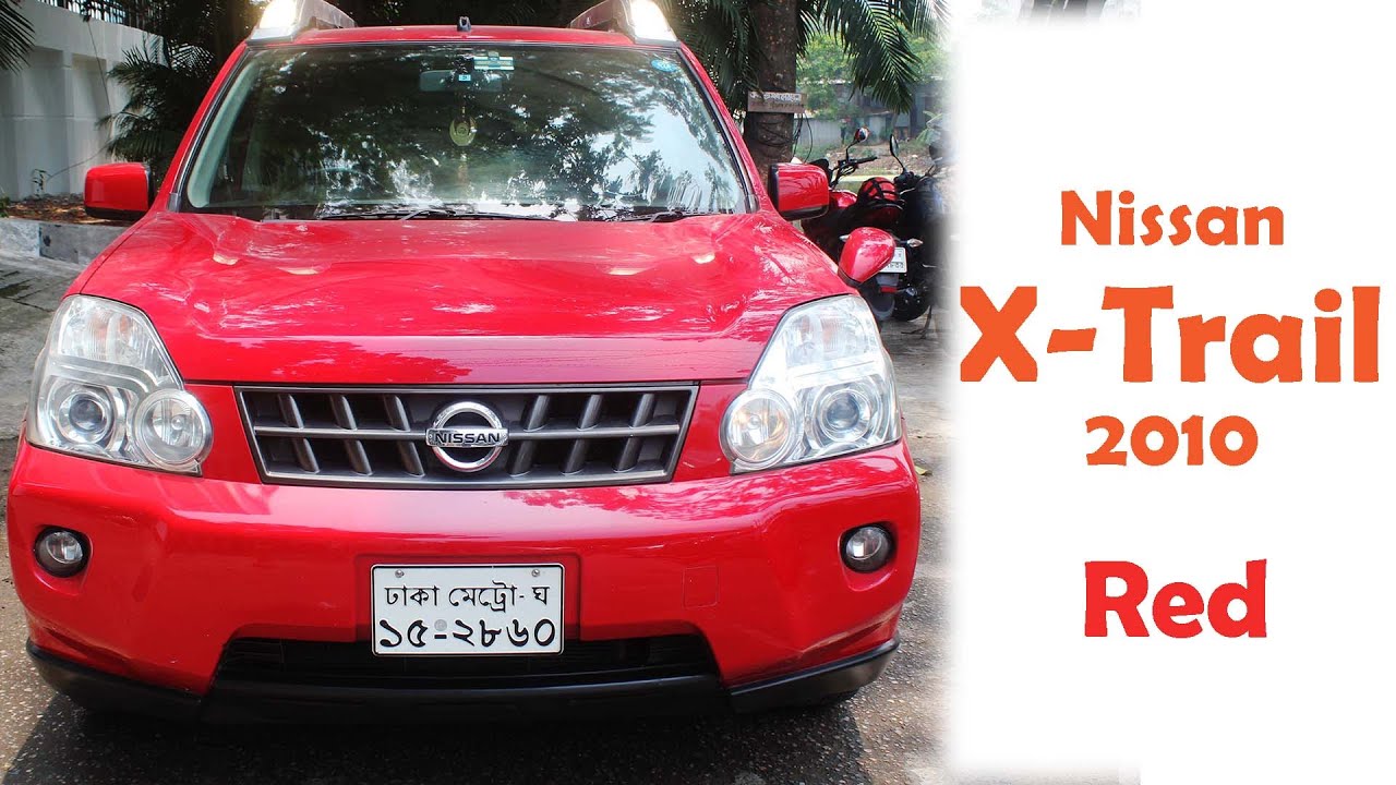 X trail | Nissan |2010 Red | Review | Showroom condition | Used car | BD