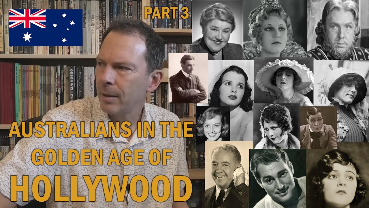 Australians in the Golden Age of Hollywood - Part 3