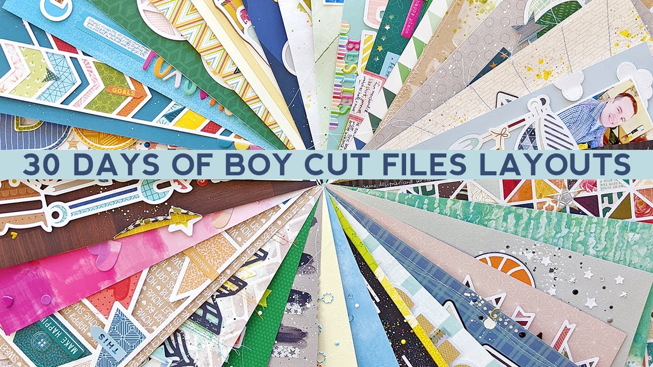 30 Days of Boy Cut Files Layouts