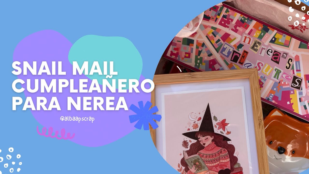 SNAIL MAIL CUMPLEAÑERO para NEREA 🎂