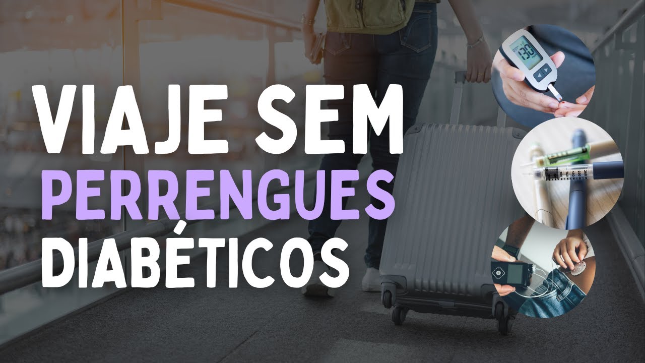 Viajando com diabetes: como levar insulinas, agulhas e insumos