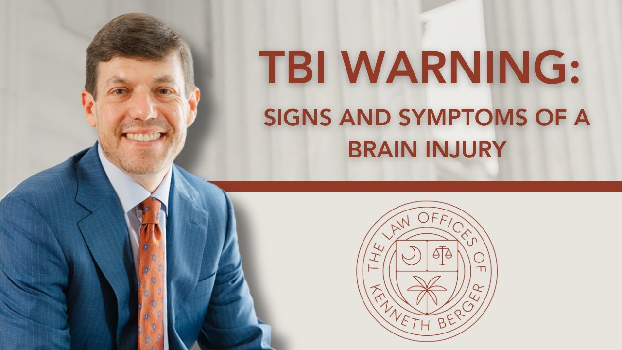 Signs and Symptoms of a Brain Injury | South Carolina TBI Lawyer | Law Office of Kenneth Berger