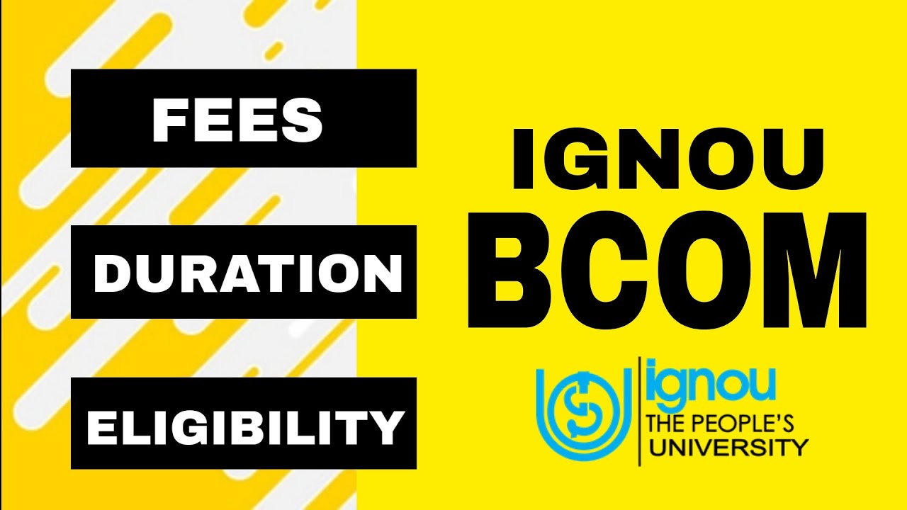 IGNOU BCOM || FEES || DURATION || ELIGIBILITY #ignouadmission #ignoubcom @IGNOUalerts