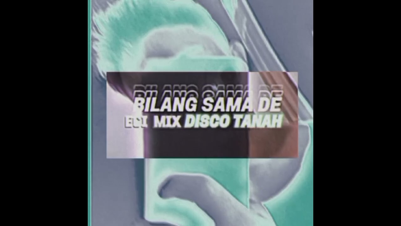 BILANG SAMA DE_DISCO TANAH_[ECI MIX]_[B-M-P STYLE] 2K25
