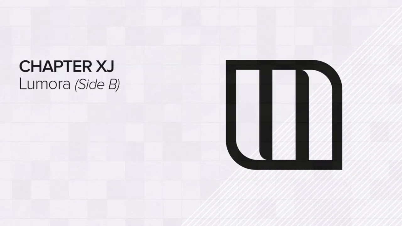 Chapter XJ - Lumora (Side B)