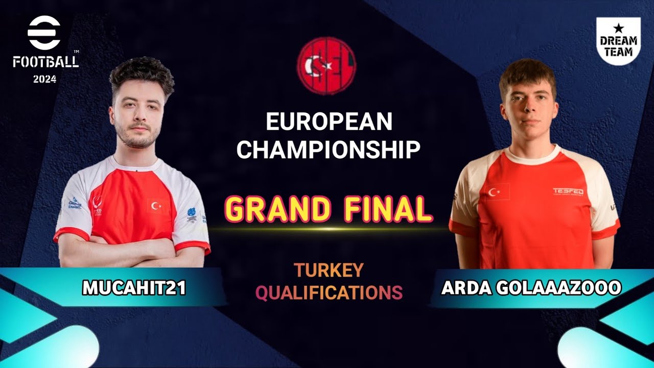 EFOOTBALL 2024 DREAM TEAM: GRAND FINAL | MUCAHIT21 VS ARDA GOLAAAZOOO | ESEL TURKEY CHAMPIONSHIP