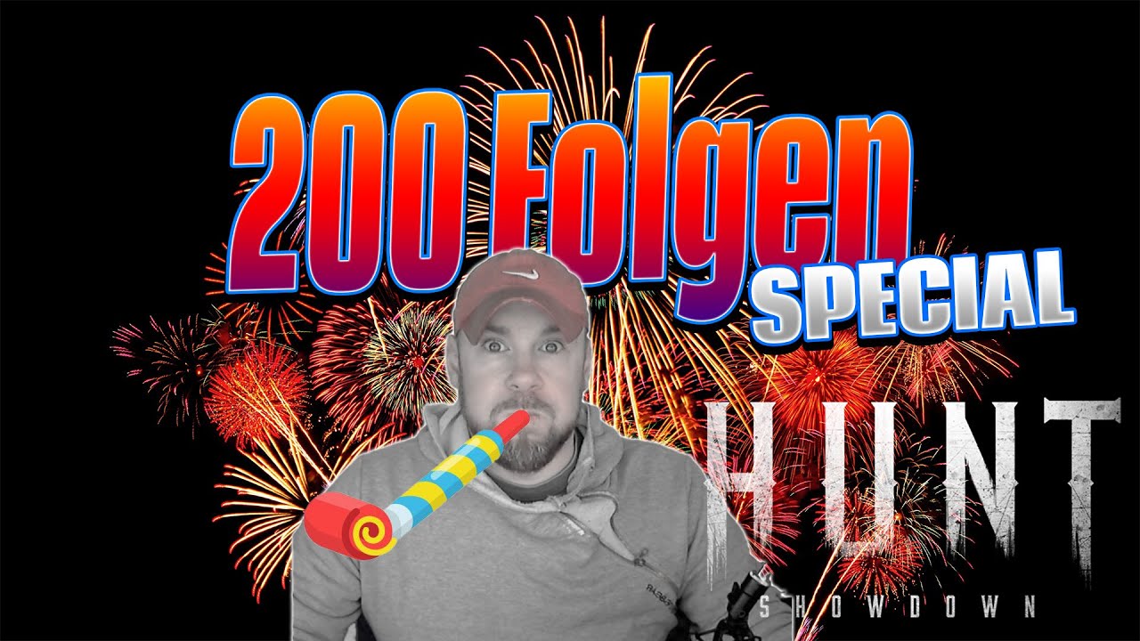 200 Folgen SPECIAL - Hunt Showdown #200