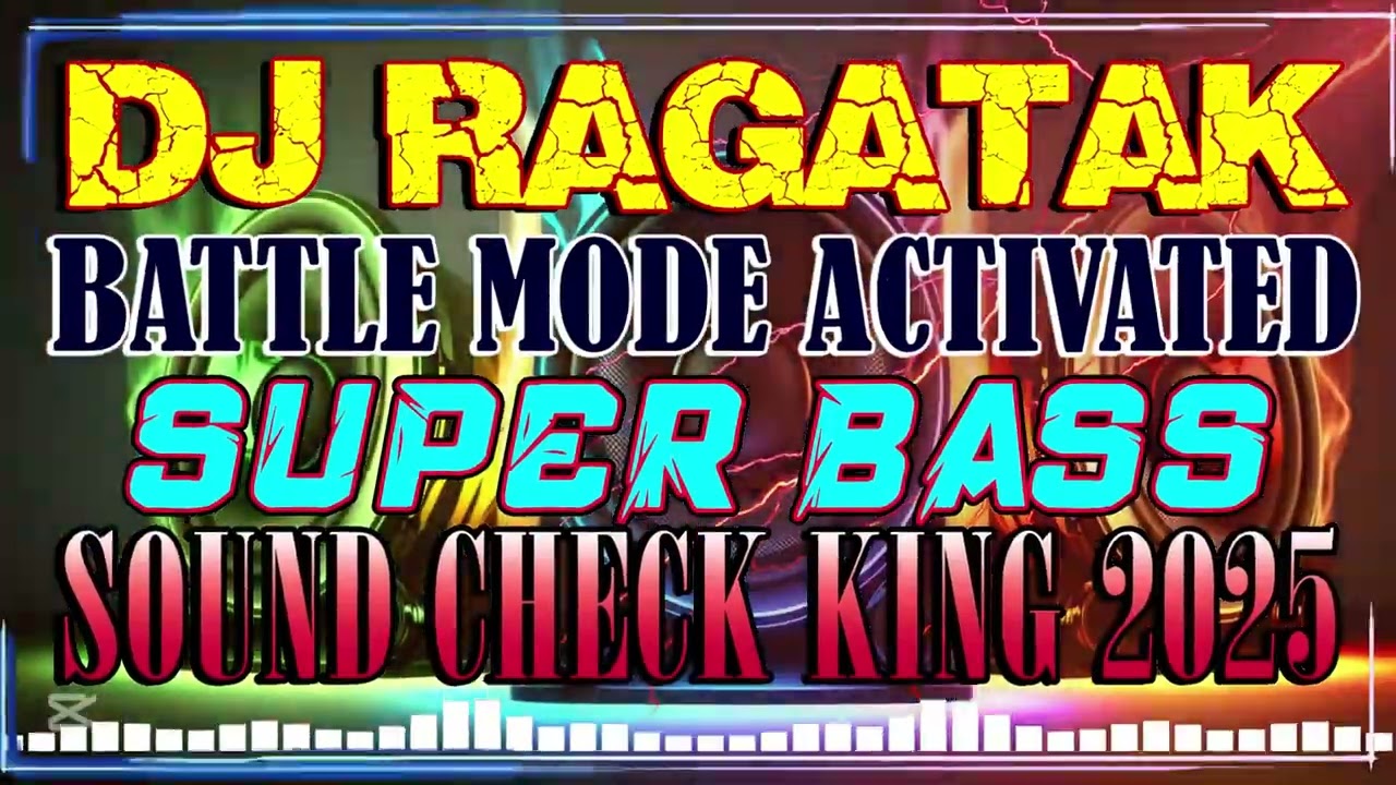 RAGATAK BATTLE MIX ACTIVATED 2025 📣 SOUND CHECK 💥 BASAK ANG SPEAKER MO DITO ✨ BATTLE OF THE SOUND