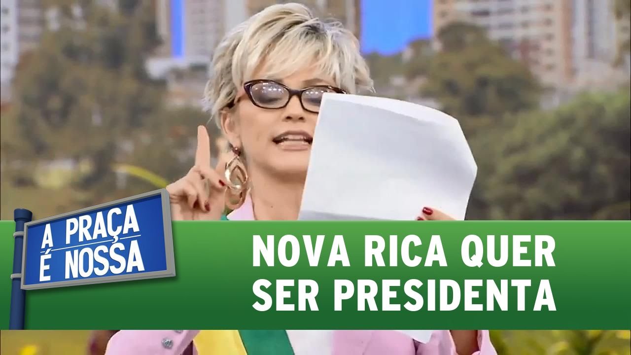A Pra&ccedil;a &Eacute; Nossa (12/05/16) Nova Rica quer ser Presidenta