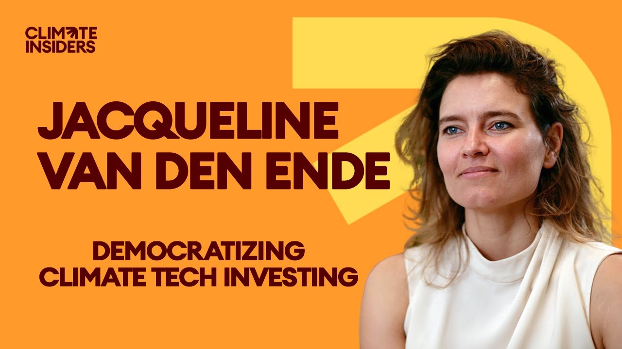 How to Democratise Climate Tech Investing | Jacqueline van den Ende