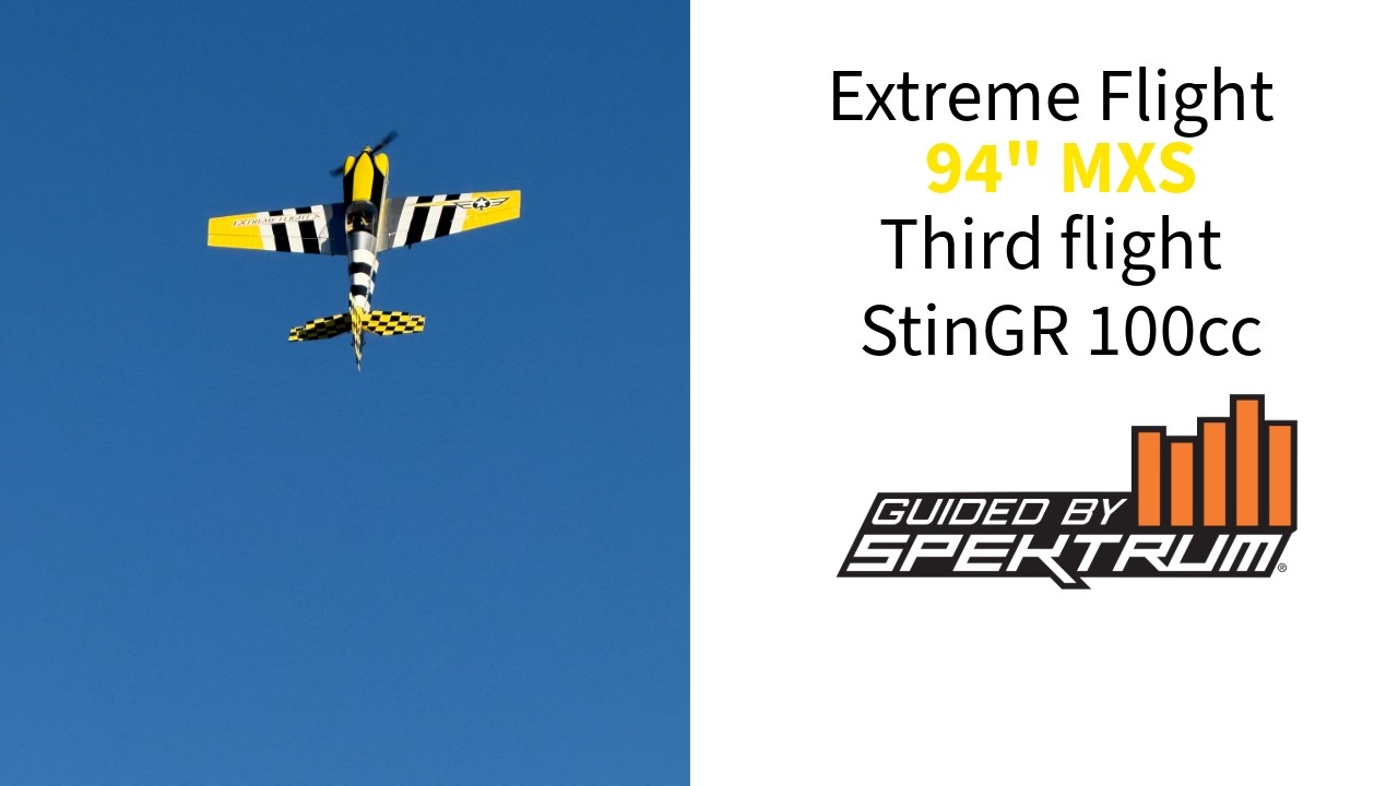 Extreme FLight MXS Jim's third flight on his new plane as he gets used to its feel