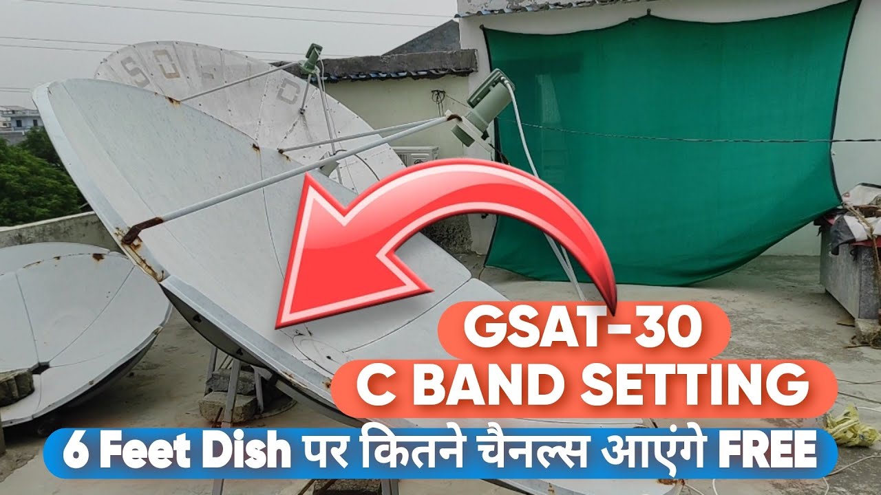 GSAT-30 setting in 6 Feet C Band Dish ✅| GSAT-30 channel list