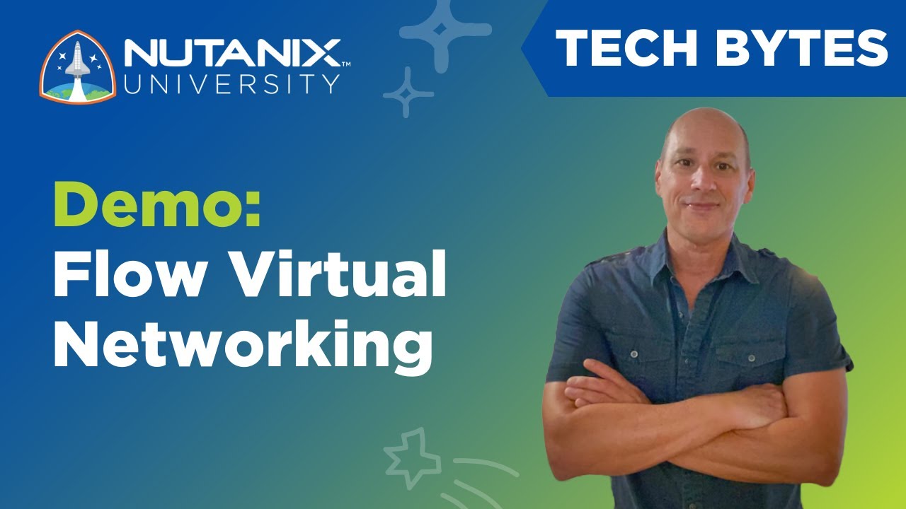 Виртуальная сеть Flow. Что это? | Tech Bytes | Университет Nutanix