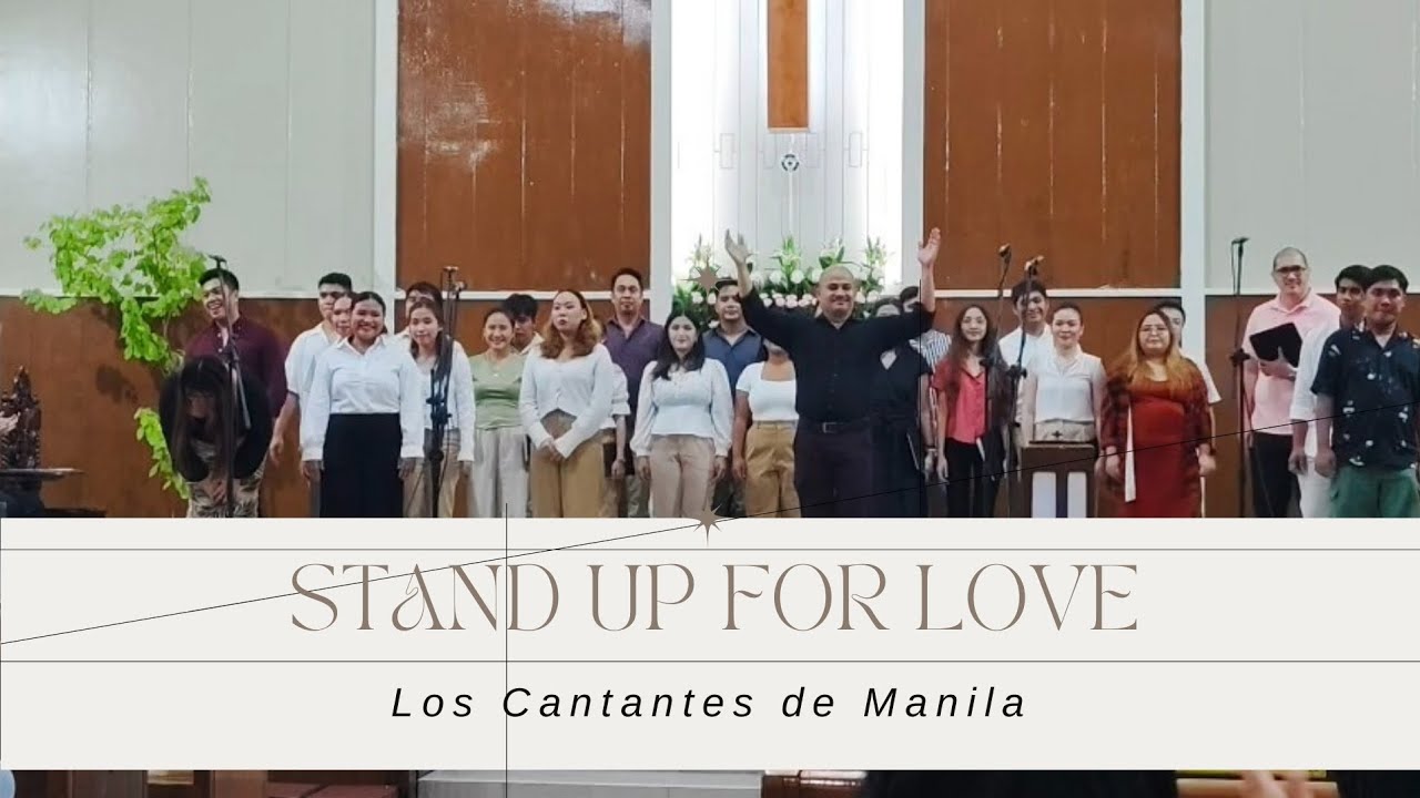 Los Cantantes de Manila - Stand Up for Love