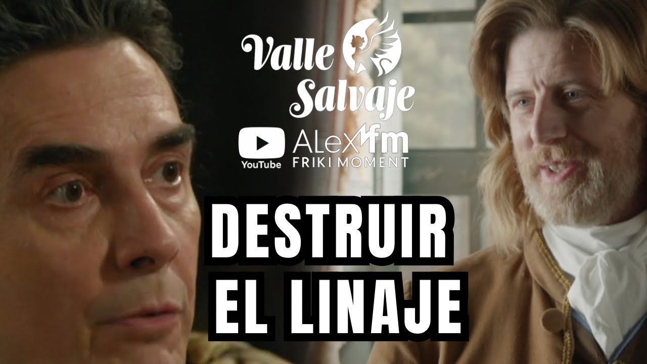 EL PLAN M&Aacute;S OSCURO 😨 Acabar con el linaje | Valle Salvaje Cap&iacute;tulo 349 REVIEW #ValleSalvaje