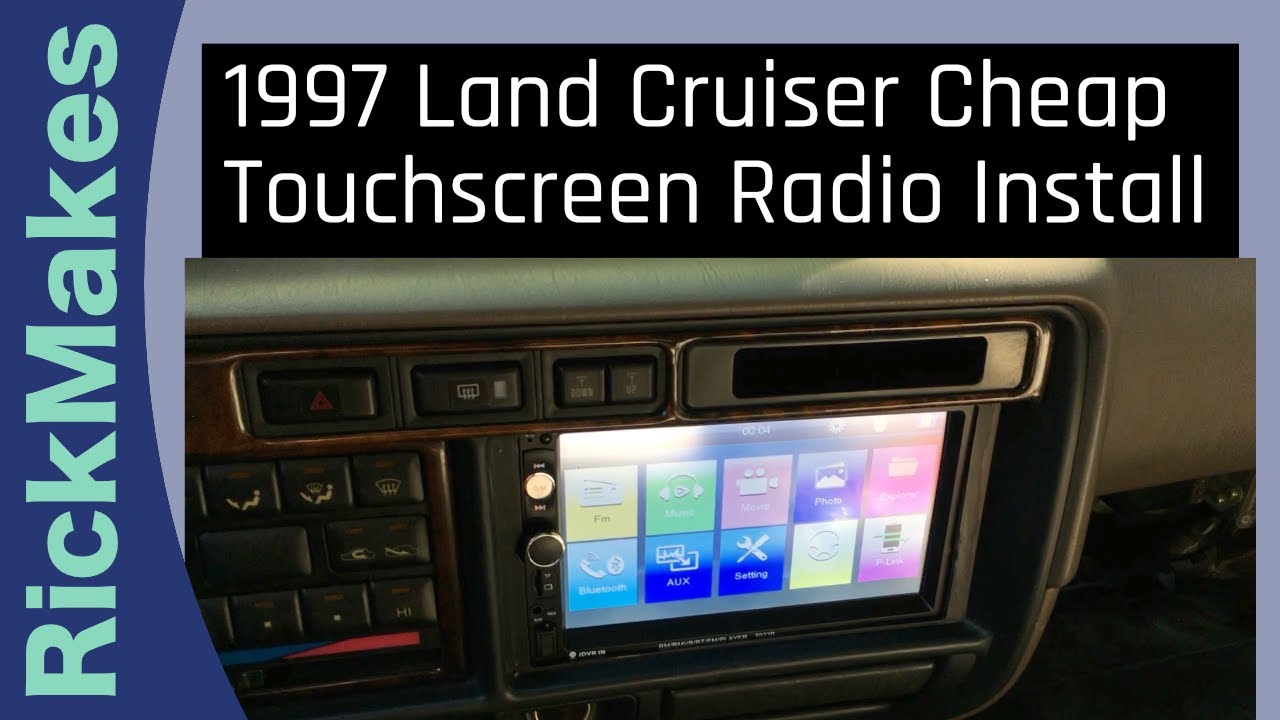 1997 Land Cruiser Cheap Touchscreen Radio Install