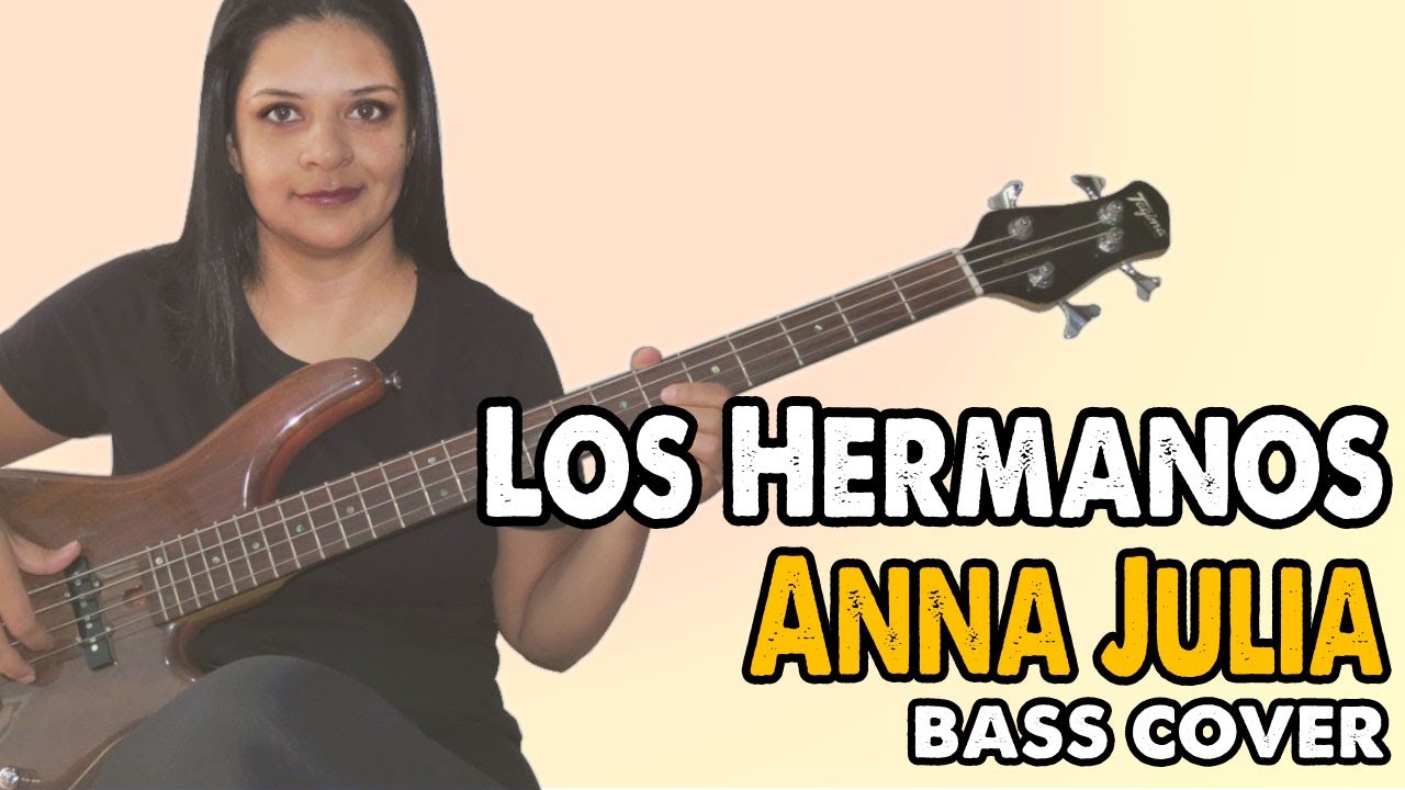 .:BASS COVER:. Anna Julia - Los Hermanos
