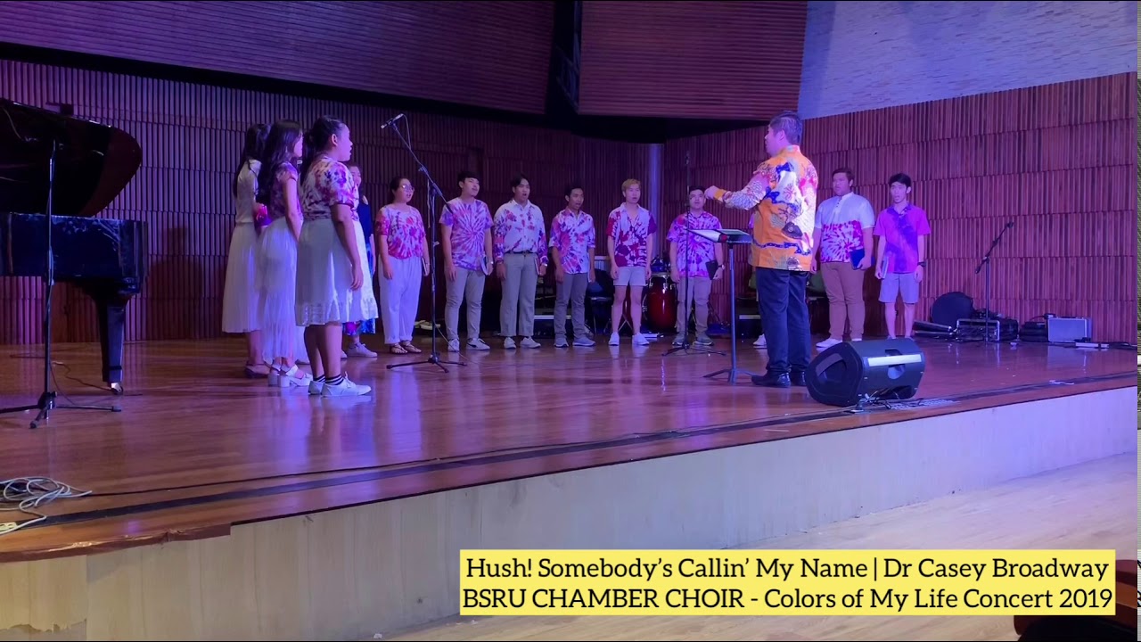 Hush! Somebody&rsquo;s Callin&rsquo; My Name | BSRU Chamber Choir