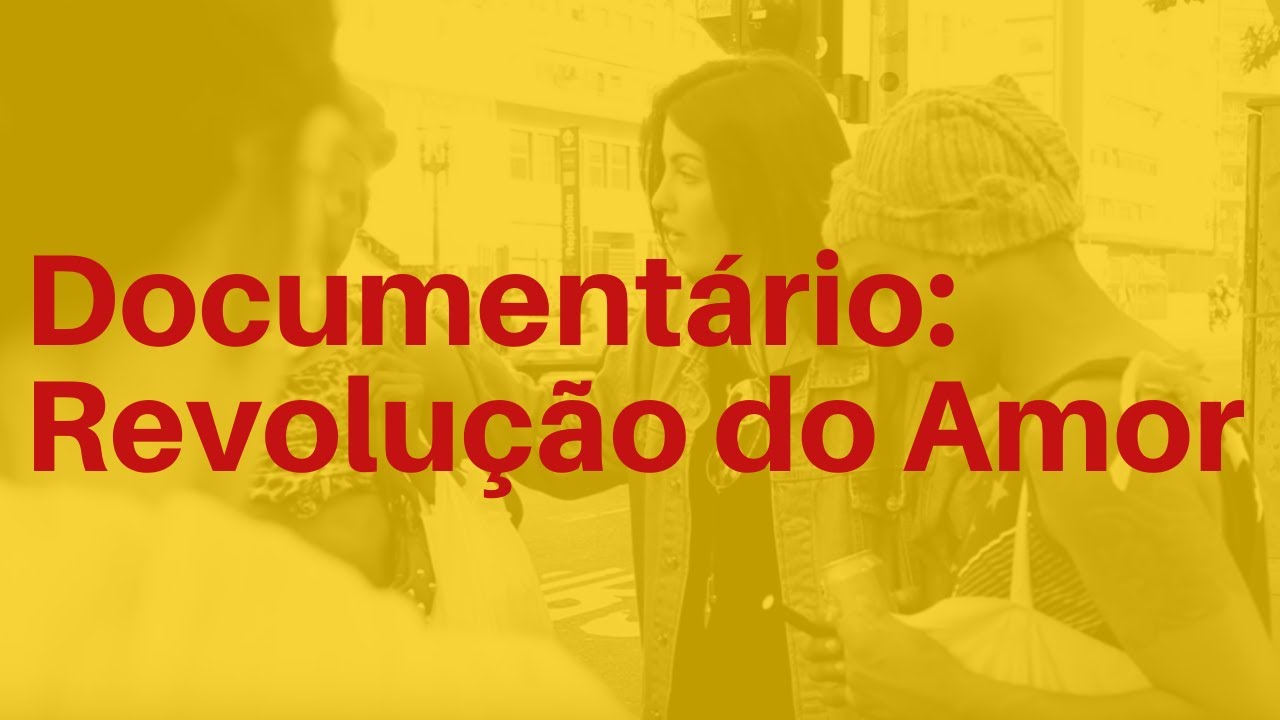 Revolução do Amor - Documentário