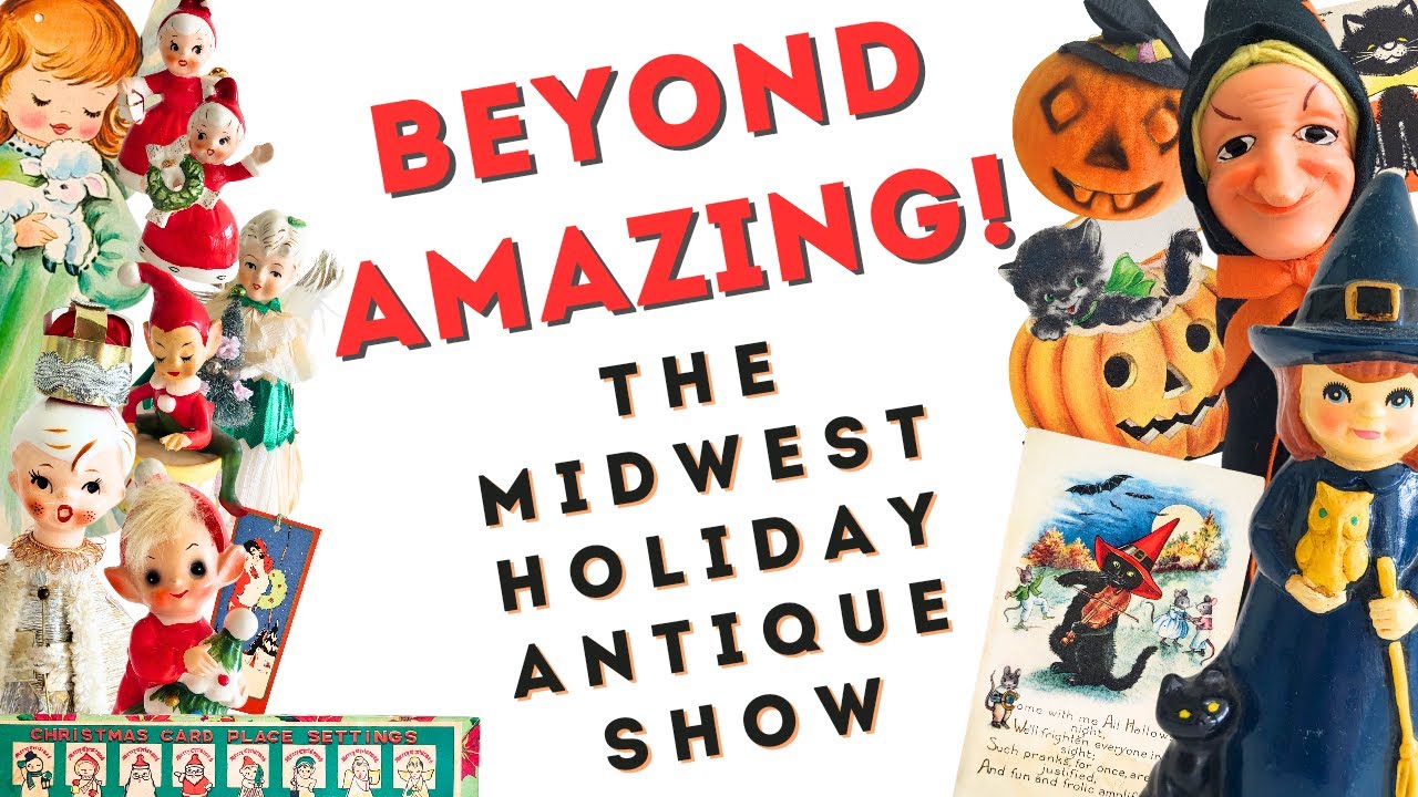 THE MOST SPECTACULAR SHOW! Midwest Holiday Antique Show