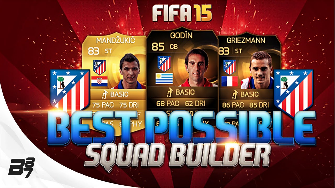 BEST POSSIBLE ATLETICO MADRID TEAM! w/ IF GRIEZMANN | FIFA 15 Ultimate Team Squad Builder