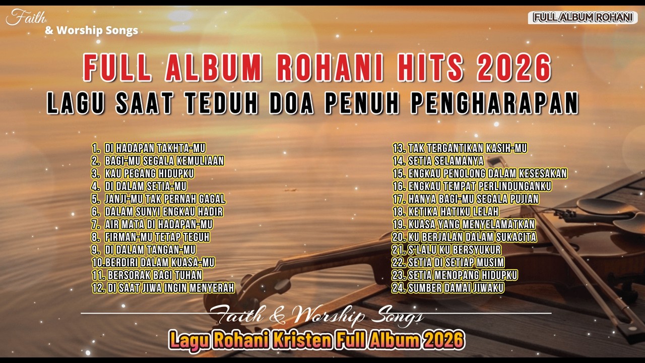 FULL ALBUM rohani hits 2026 Lagu saat teduh Doa penuh pengharapan