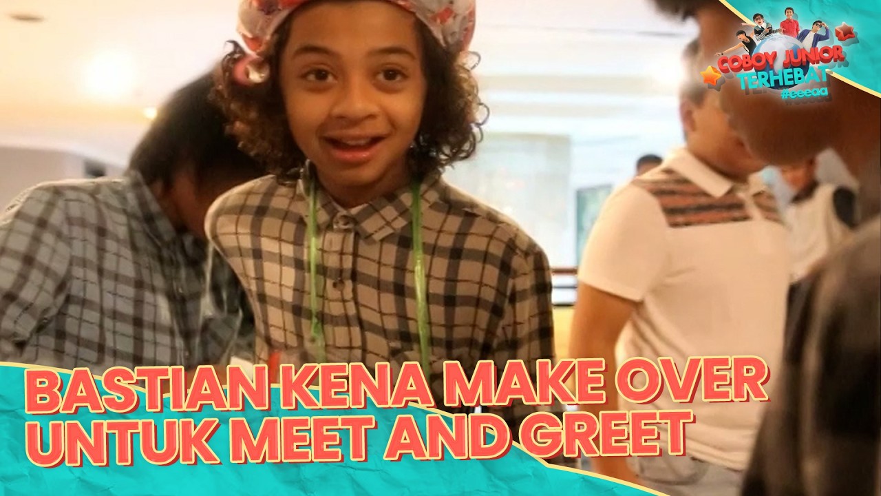 Heboh Sendiri! Bastian Apes Kena Make Over untuk Meet and Greet | Coboy Junior