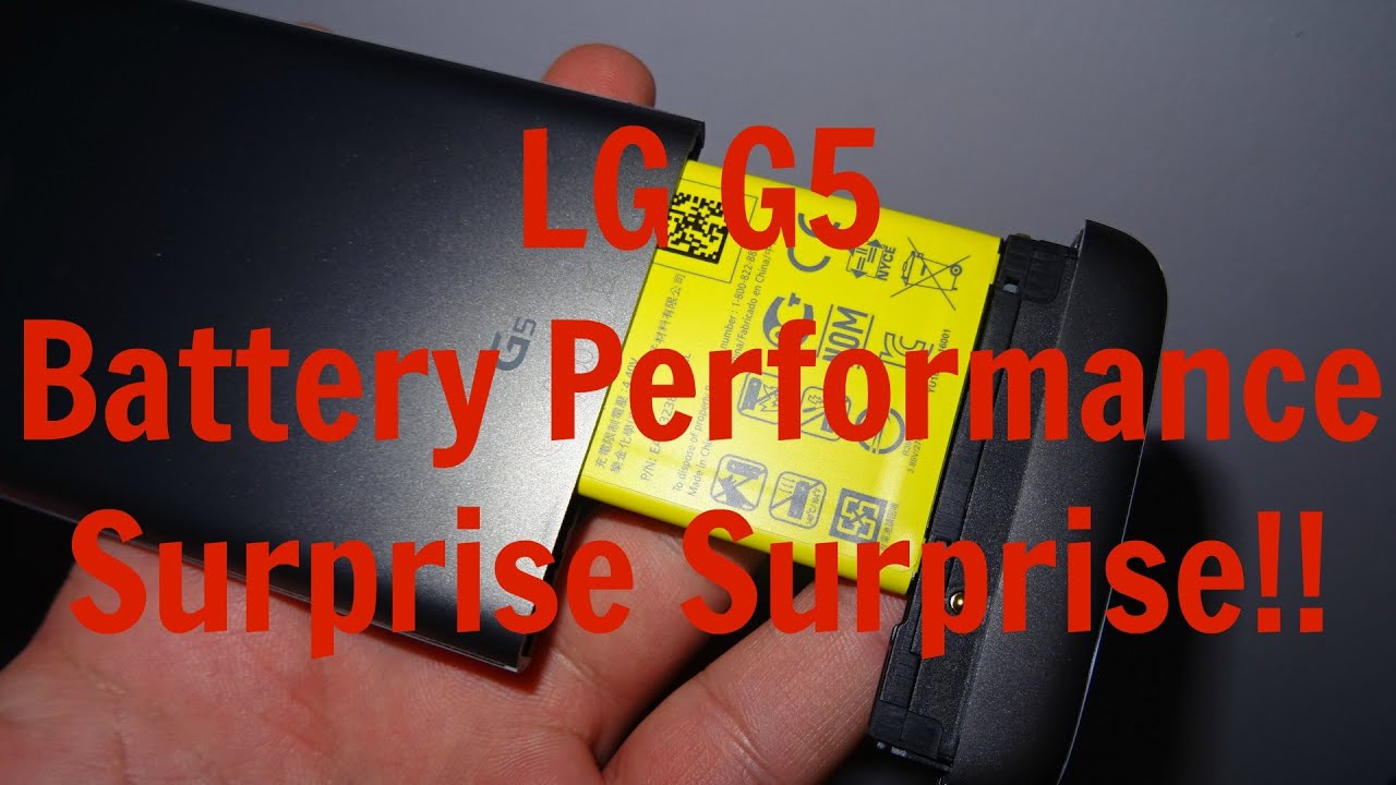 LG G5 - Battery Performance (Surprise Surprise!! )