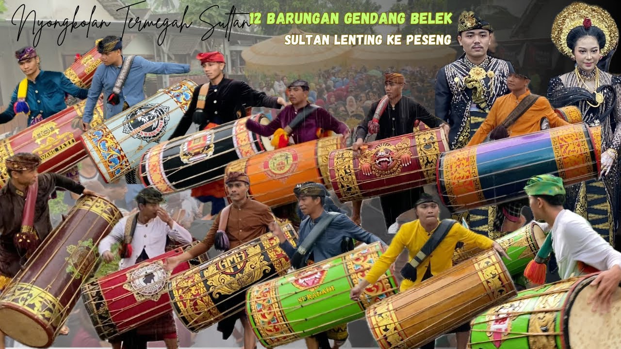 NYONGKOLAN TERMEGAH SULTANG LENTING KE PESENG DI IRINGI 12 BARUNGAN GENDANG BELEK DAN KECIMOL 5