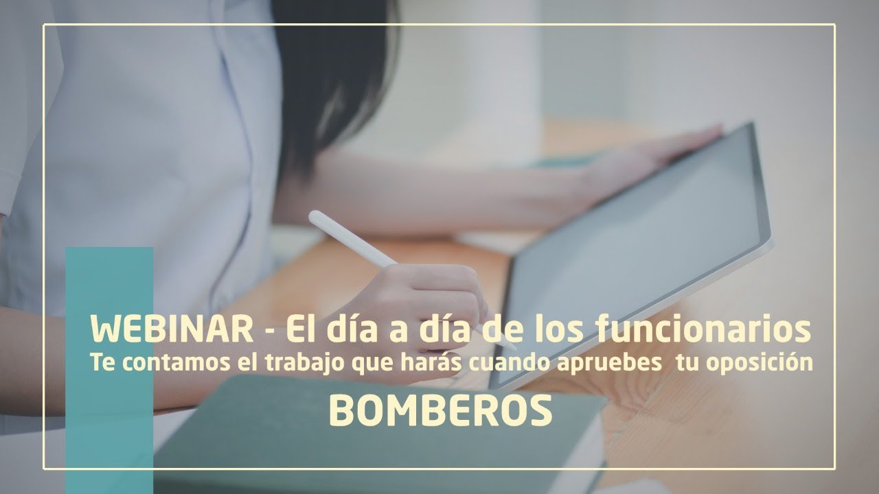 WEBINAR - El día a día de los funcionarios - BOMBEROS
