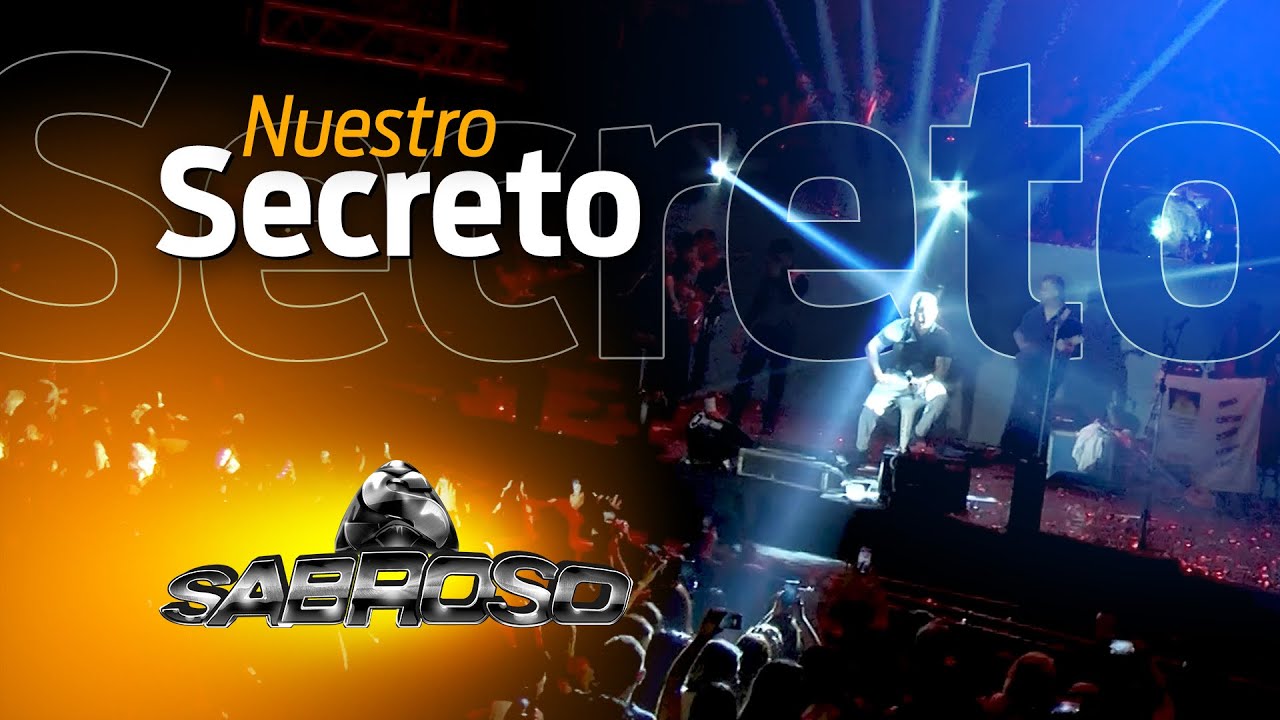 Sabroso - Nuestro secreto (En vivo | 22 aniversario)