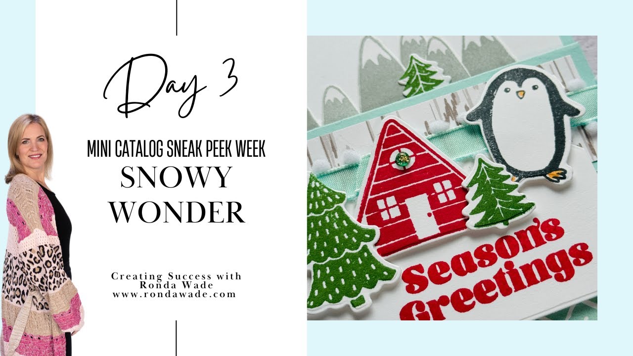 Day 3...Sneak Peek Week featuring Stampin' Up!'s Snowy Wonder by Ronda Wade