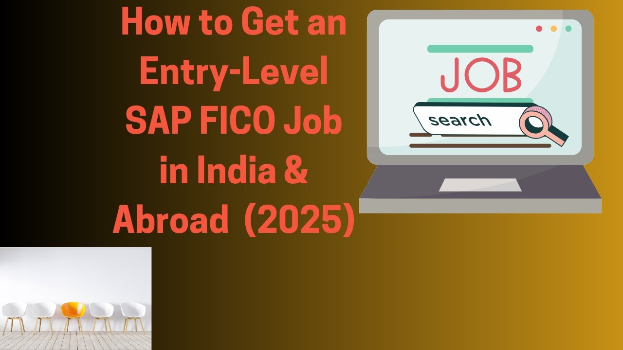 How to Get an Entry-Level SAP FICO Job in India & Abroad 2025