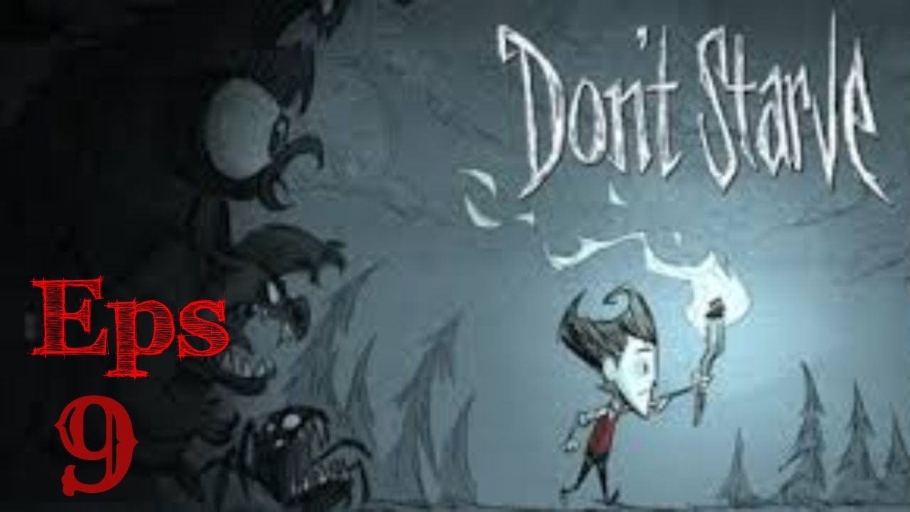 Don't Starve Eps 9 - Killed by Darkness