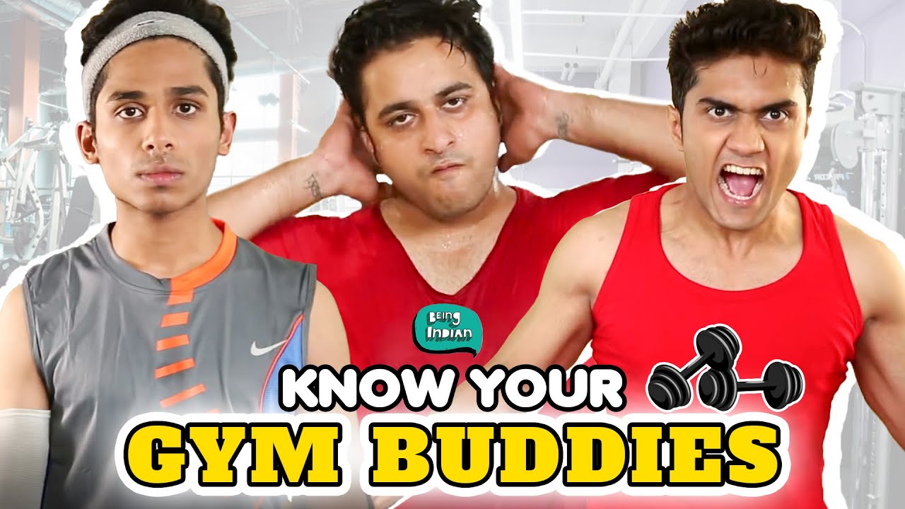 Know Your Gym Buddies | Being Indian