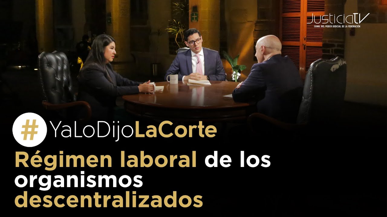 #YaLoDijoLaCorte | Régimen laboral de los organismos descentralizados