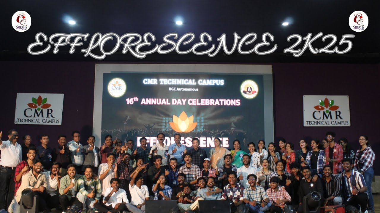 EFFLORESCENCE 2K25 || ANNUAL DAY || AKRITI CLUB | CMR TECHNICAL CAMPUS