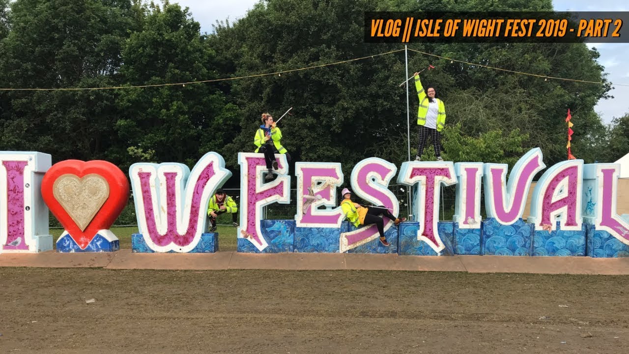 Vlog || Isle of Wight Festival 2019 - PART 2