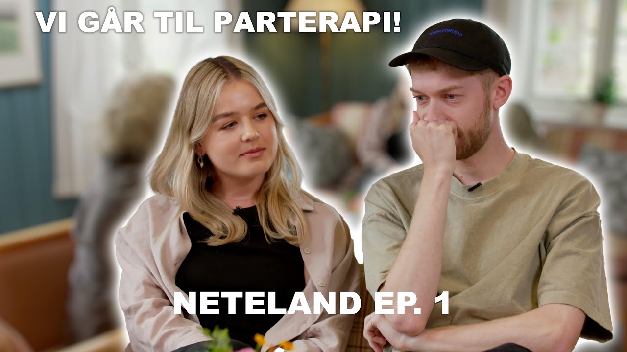 Vi går til parterapi! - Neteland Episode 1