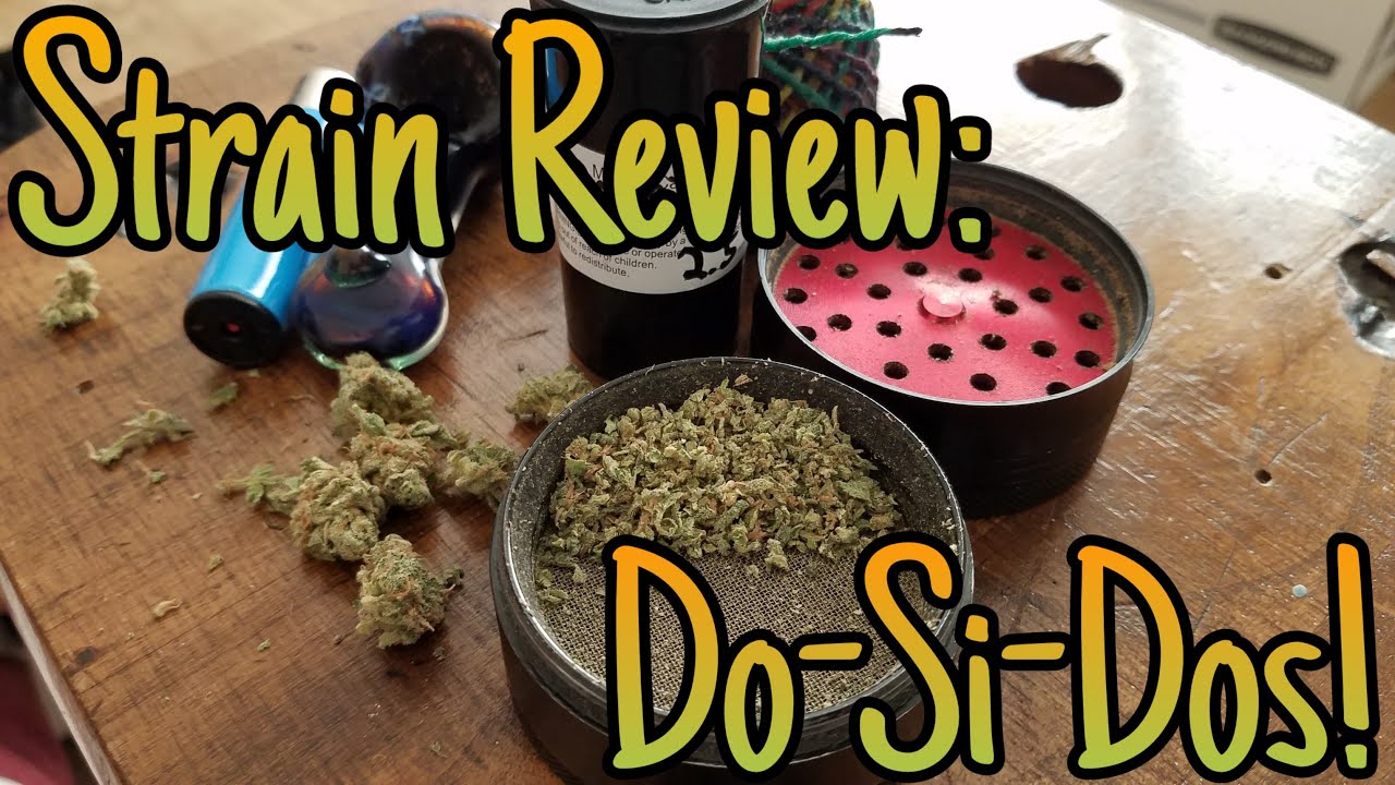 Strain Review: Do-Si-Dos!