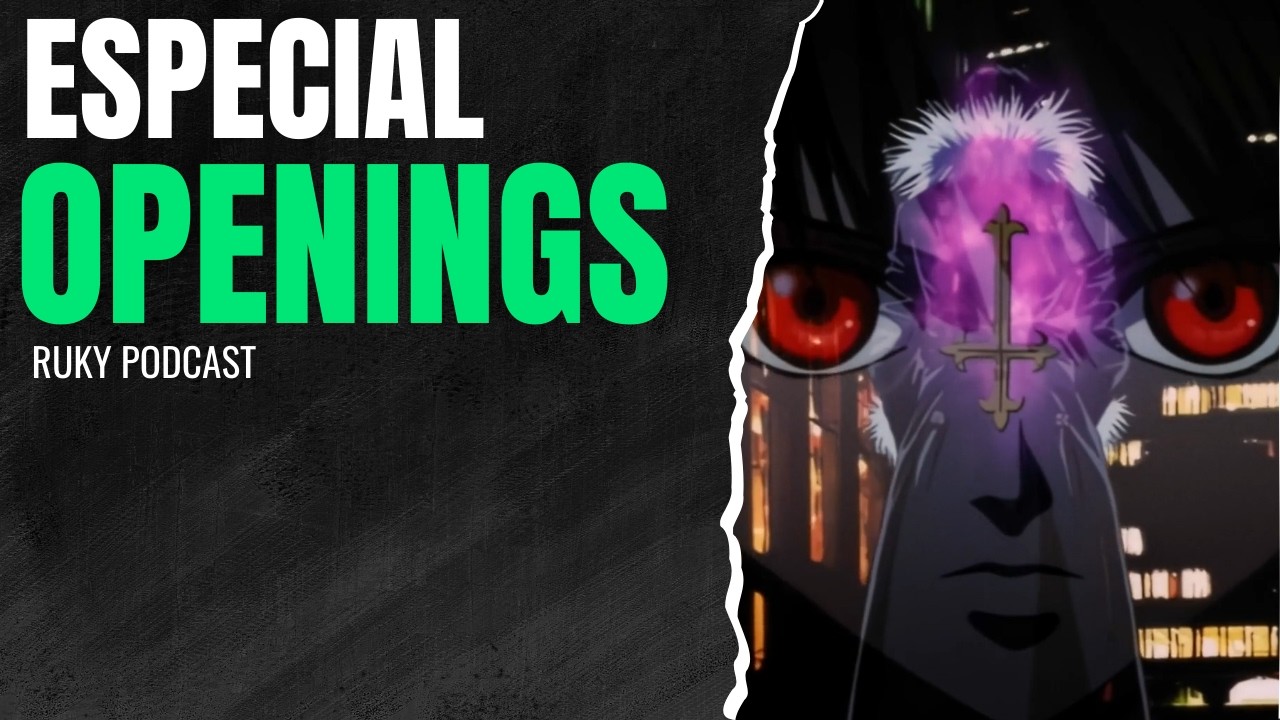 ESPECIAL OPENINGS | Top 3 de la comunidad – RUKY PODCAST