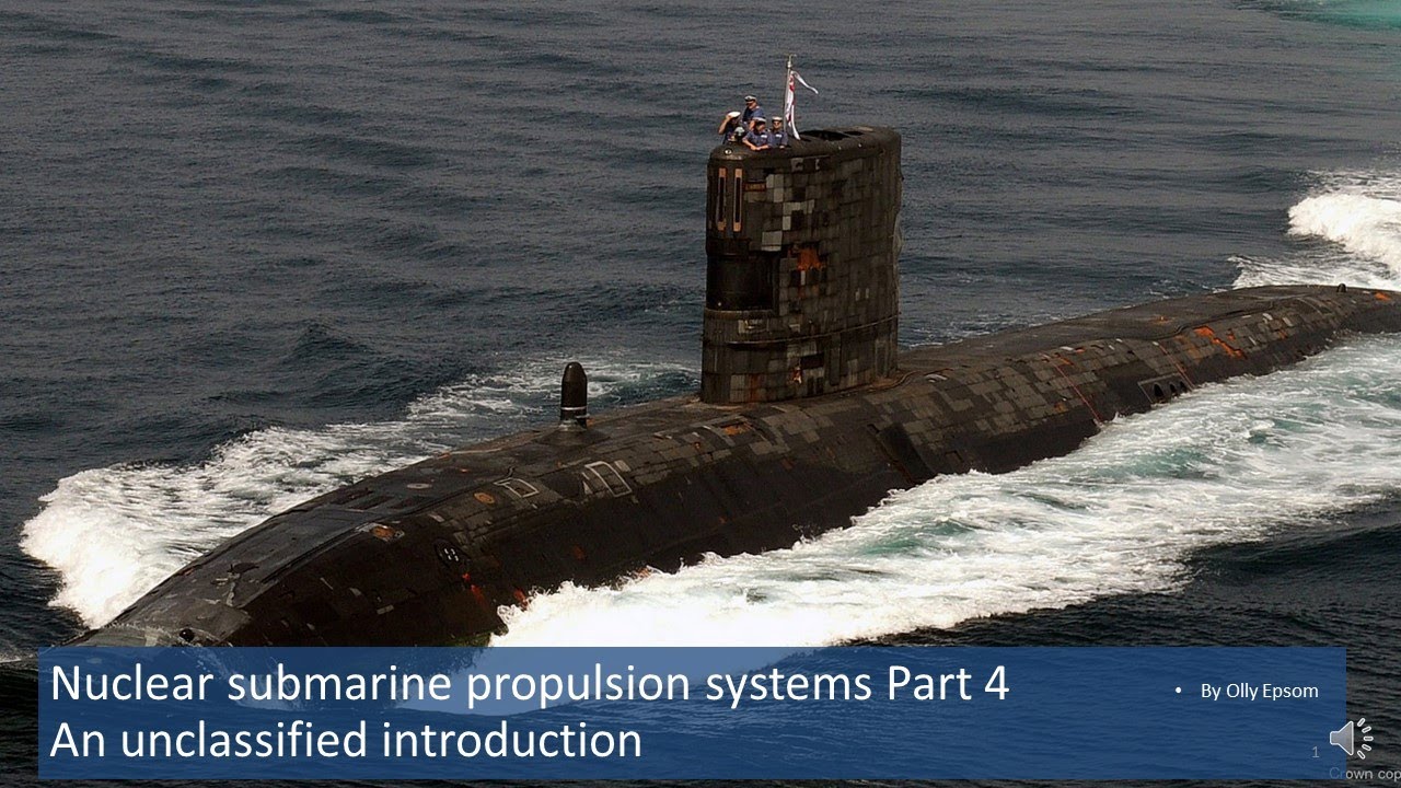 Introduction to nuclear submarine propulsion part 4