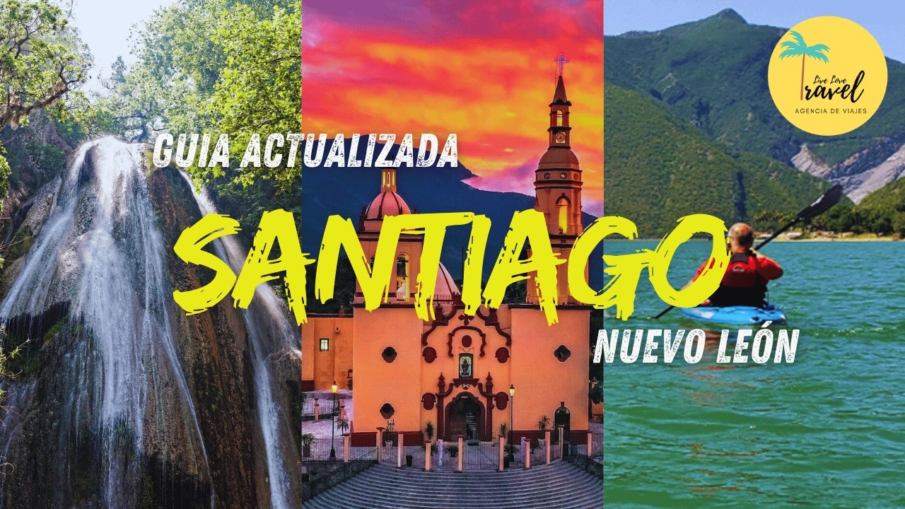 Santiago, Nuevo León 2026: Guía Completa del Pueblo Mágico, Qué Hacer y Dónde Hospedarte