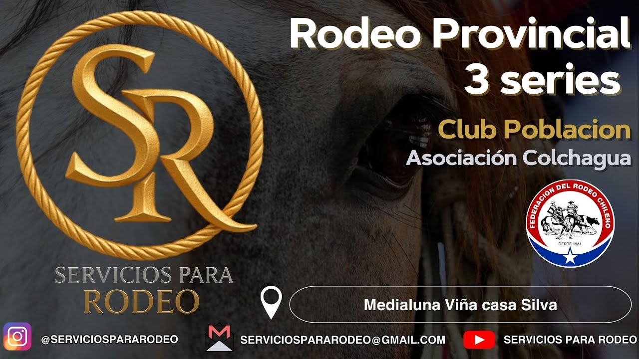 SERIE DE CAMPEONES  |  RODEO CLUB POBLACION  |  ASOCIACIÓN COLCHAGUA  |  RODEO PROVINCIAL 3 SERIES