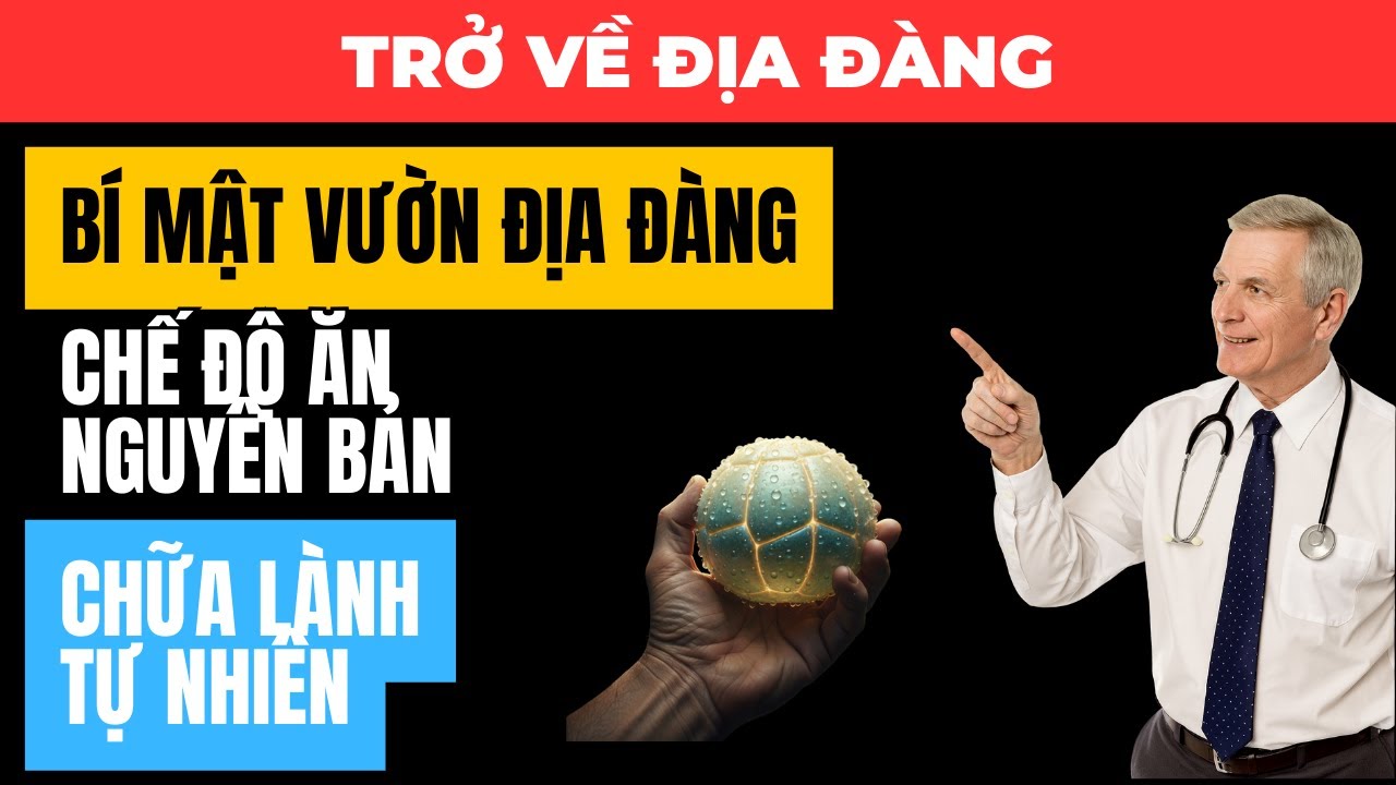 Chữa Lành Tự Nhiên: Bí Mật Sức Khỏe Bị Bỏ Quên Từ Vườn Địa Đàng