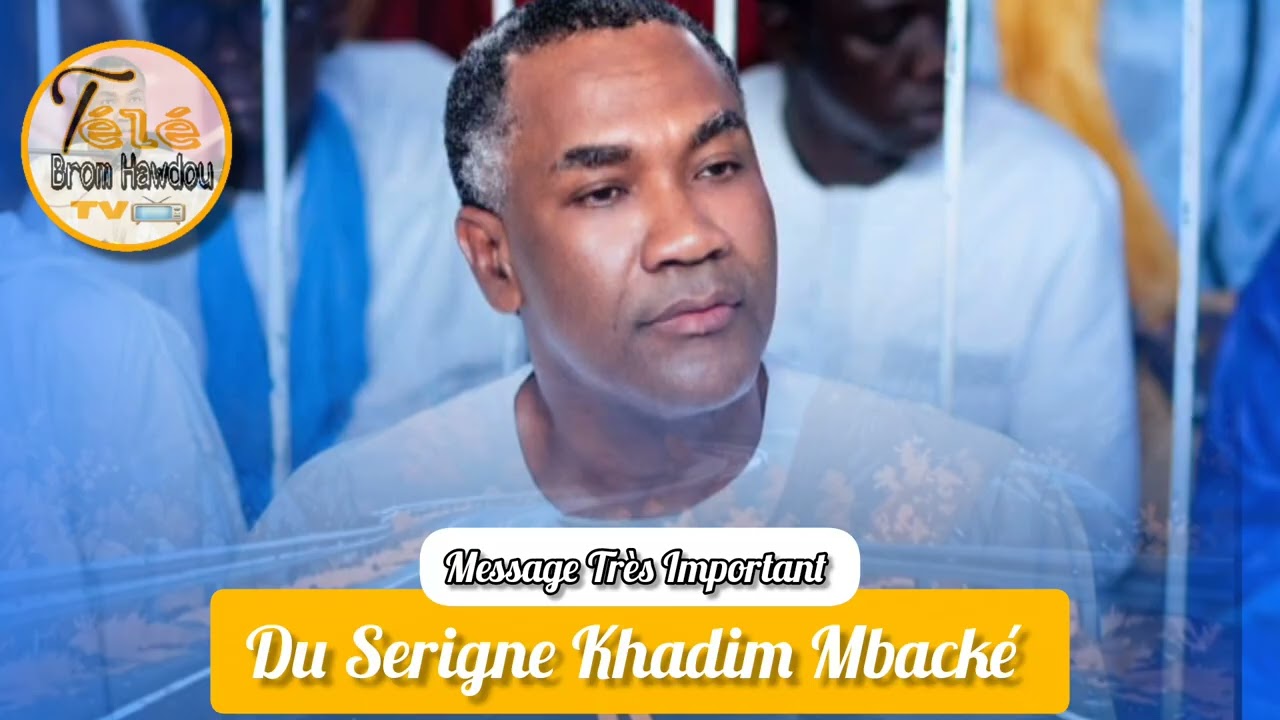 Message Très Important du Serign Khadim Mbacké Muhammad 