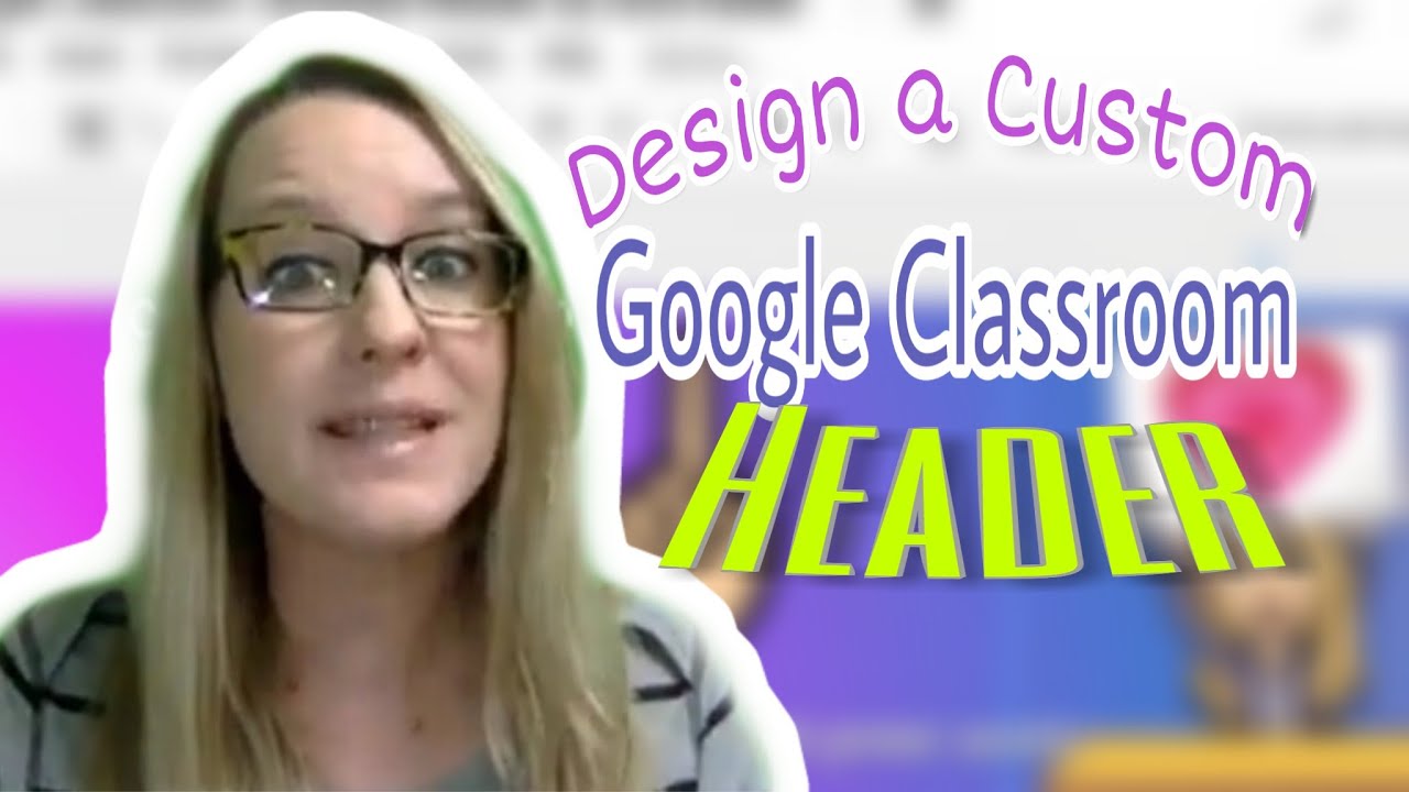 Создайте собственный заголовок Google Classroom