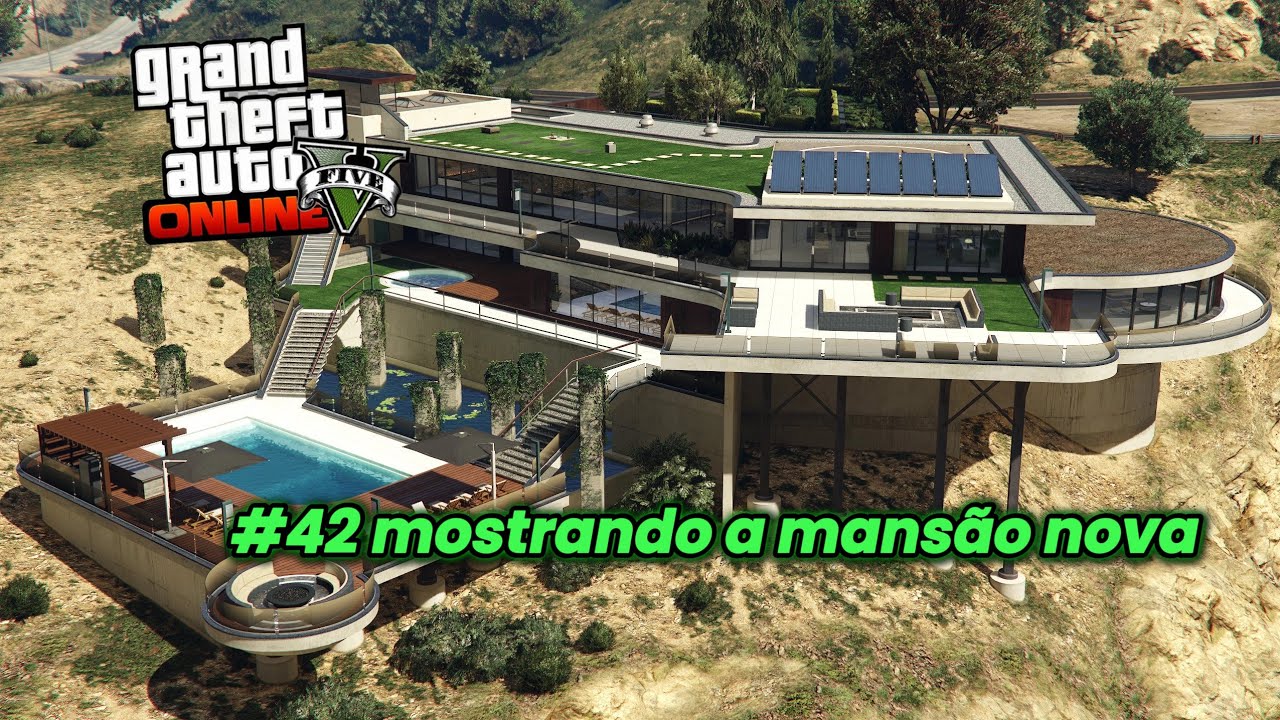 #42 GTA ONLINE - MOSTRANDO NOVA MANSÃO COMPRADOS
